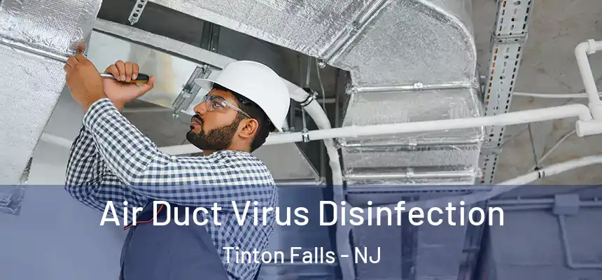  Air Duct Virus Disinfection Tinton Falls - NJ