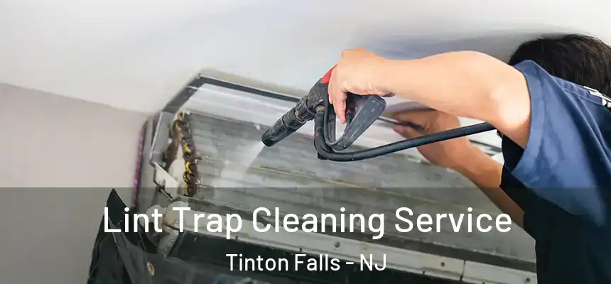  Lint Trap Cleaning Service Tinton Falls - NJ