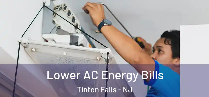  Lower AC Energy Bills Tinton Falls - NJ