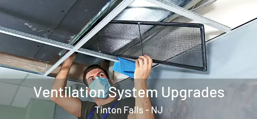  Ventilation System Upgrades Tinton Falls - NJ